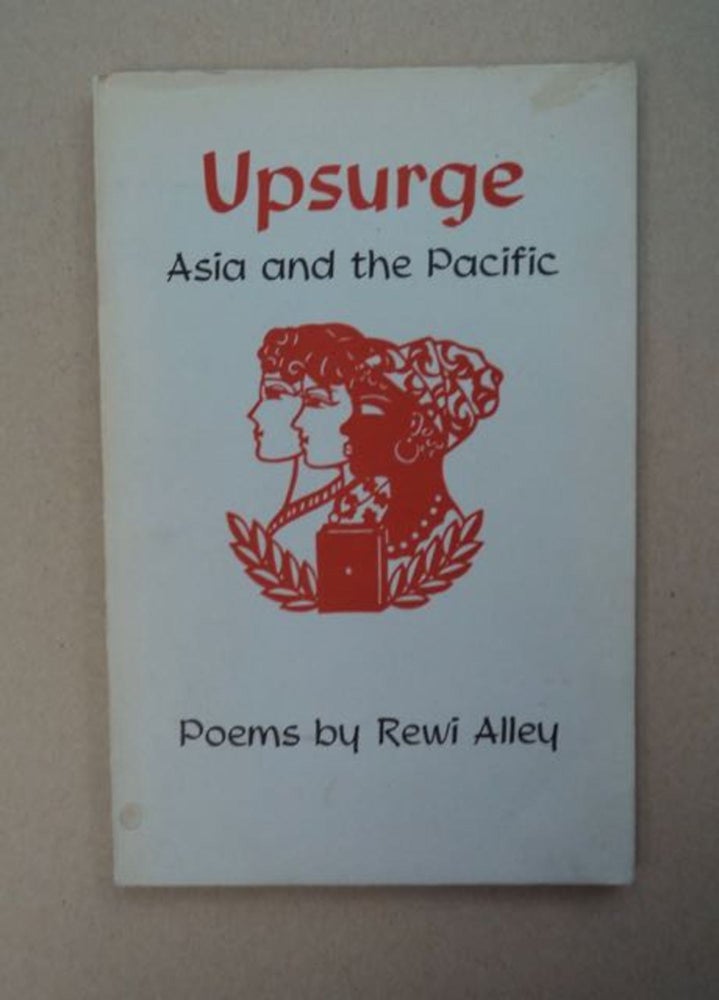 [97785] Upsurge, Asia and the Pacific: Poems. Rewi ALLEY.
