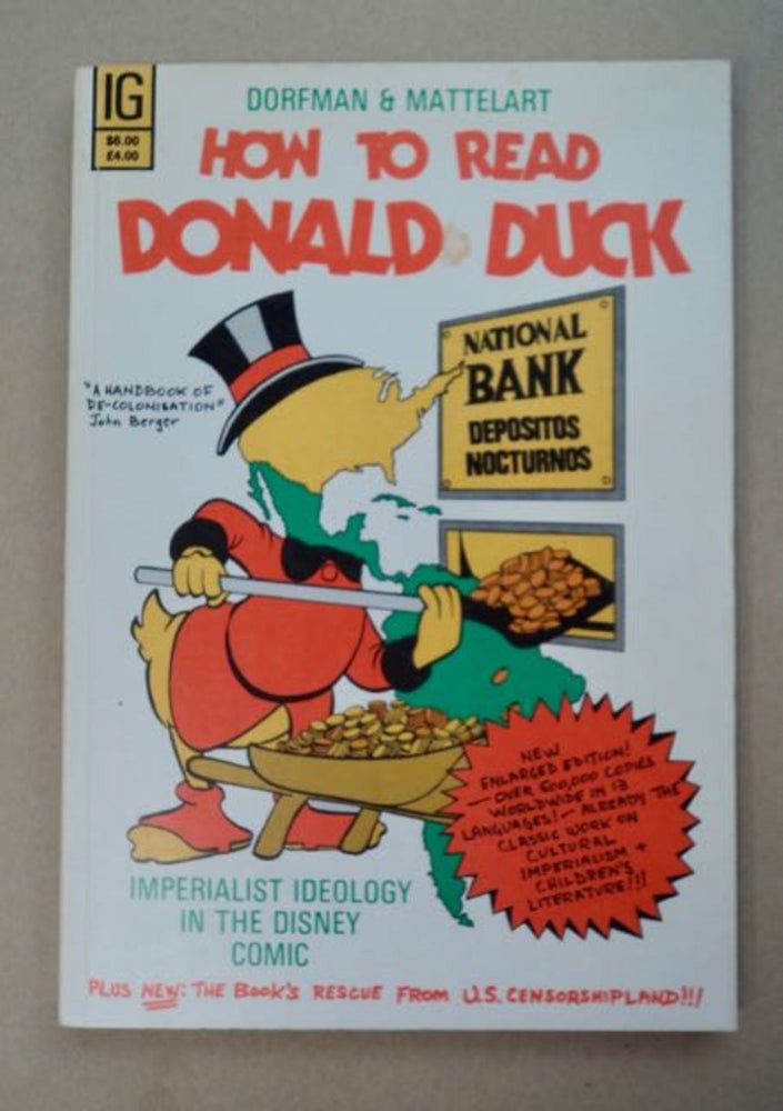 [97795] How to Read Donald Duck: Imperialist Ideology in the Disney Comic. Ariel DORFMAN, Armand Mattelart.