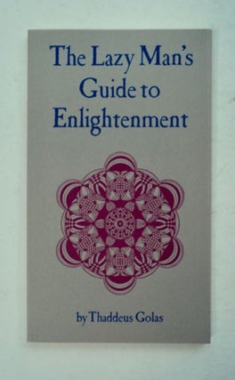 97801] The Lazy Man's Guide to Enlightenment. Thaddeus GOLAS