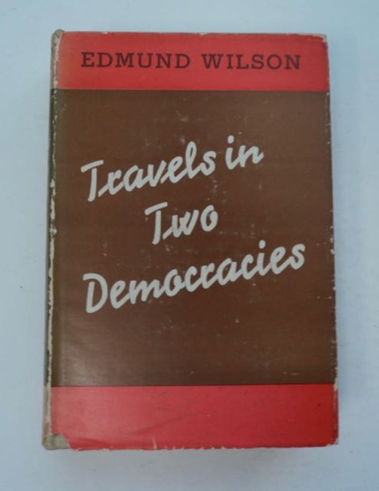 [97802] Travels in Two Democracies. Edmund WILSON.