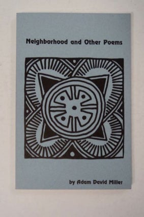 97808] Neighborhood and Other Poems. Adam David MILLER