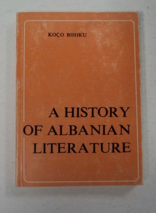 97813] A History of Albanian Literature. Koço BIHIKU