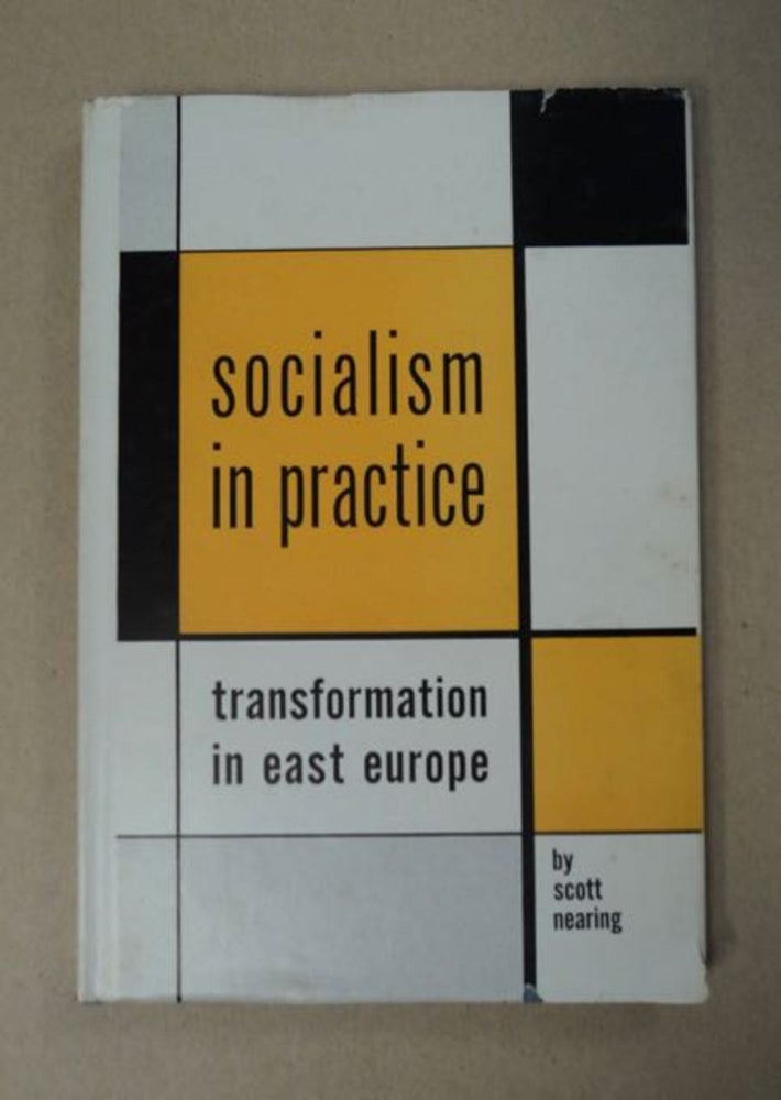 [97818] Socialism in Practice: The Transformation in East Europe. Scott NEARING.