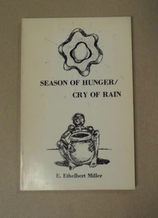 97823] Season of Hunger/Cry of Pain: Poems 1975-1980. E. Ethelbert MILLER