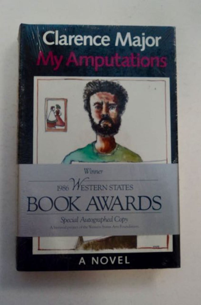 [97825] My Amputations: A Novel. Clarence MAJOR.