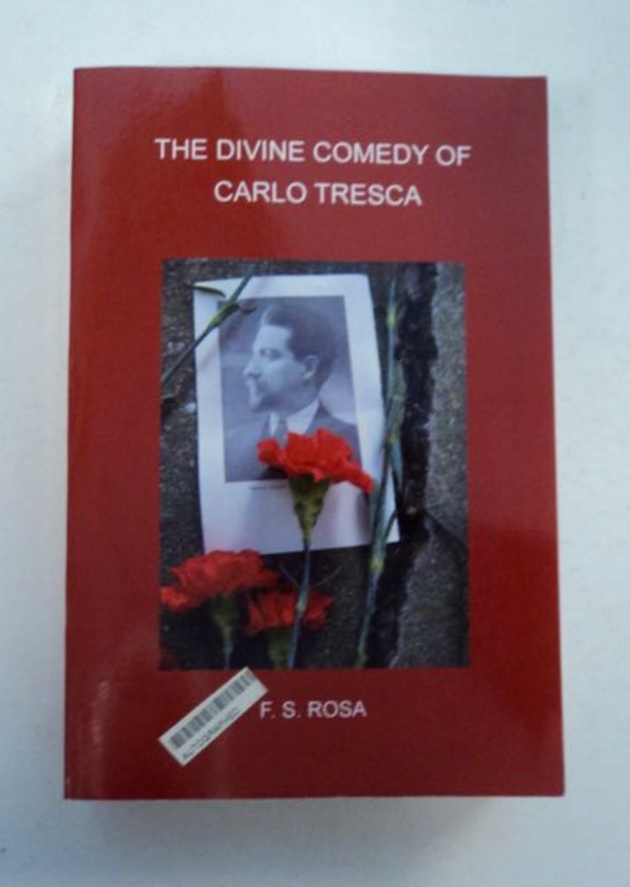 [97829] The Divine Comedy of Carlo Tresca. F. S. ROSA.