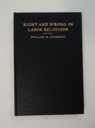 97840] Right and Wrong in Labor Relations: The Barbara Weinstock Lecture on the Morals of Trade...