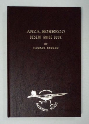 97915] Anza-Borrego Desert Guide Book: Southern California's Last Frontier. Horace PARKER