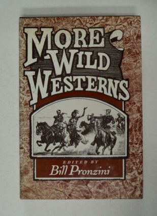 97939] More Wild Westerns. Bill PRONZINI, ed