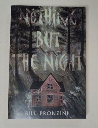 97943] Nothing But the Night. Bill PRONZINI