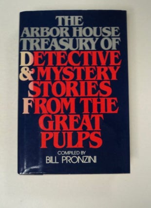 97944] The Arbor House Treasury of Detective and Mystery Stories from the Great Pulps. Bill...