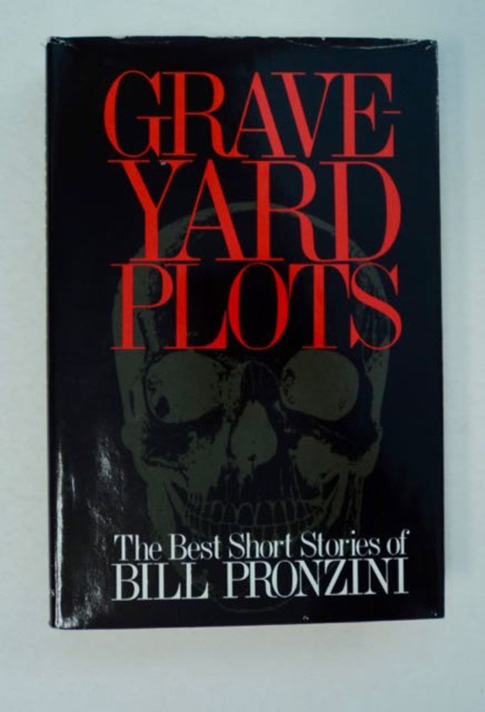 [97947] Graveyard Plots: The Best Sort Stories of Bill Pronzini. Bill PRONZINI.