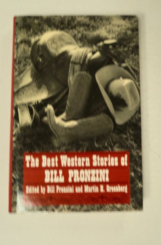 [97956] The Best Western Stories of Bill Pronzini. Bill PRONZINI, eds Martin H. Greenberg.