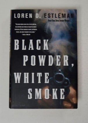 97996] Black Powder, White Smoke. Loren D. ESTLEMAN