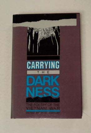 97999] Carrying the Darkness: The Poetry of the Vietnam War. W. D. EHRHART, ed