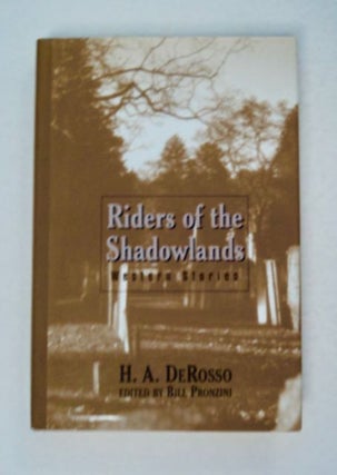 98014] Riders of the Shadowlands: Western Stories. H. A. DeROSSO