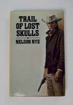 98018] Trail of Lost Skulls. Nelson NYE