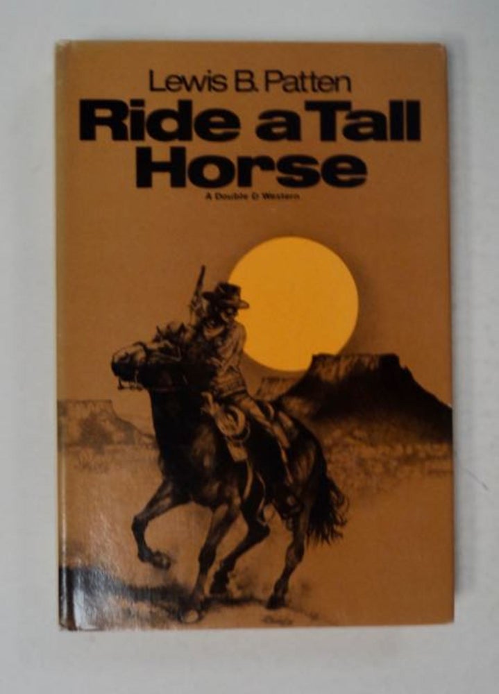 [98020] Ride a Tall Horse. Lewis B. PATTEN.