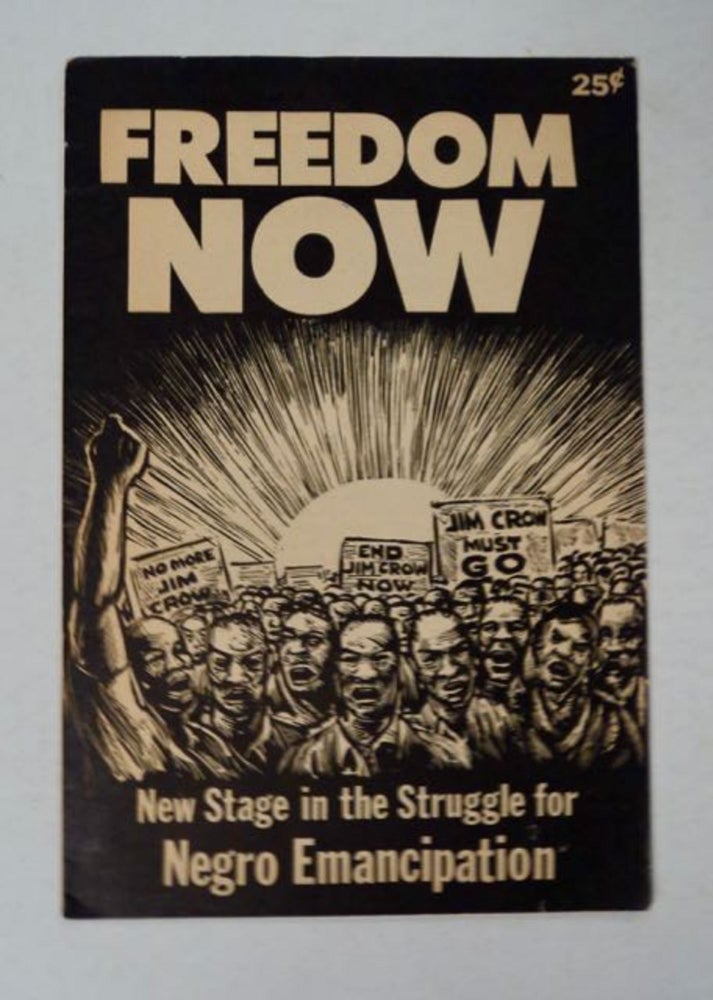 [98044] Freedom Now: New Stage in the Struggle for Negro Emancipation. SOCIALIST WORKERS PARTY.