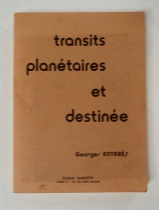 98049] Transits planétaires et Destinée. Georges ANTARÈS