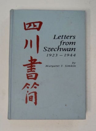 98089] Letters from Szechwan 1923-1944. Margaret T. SIMKIN