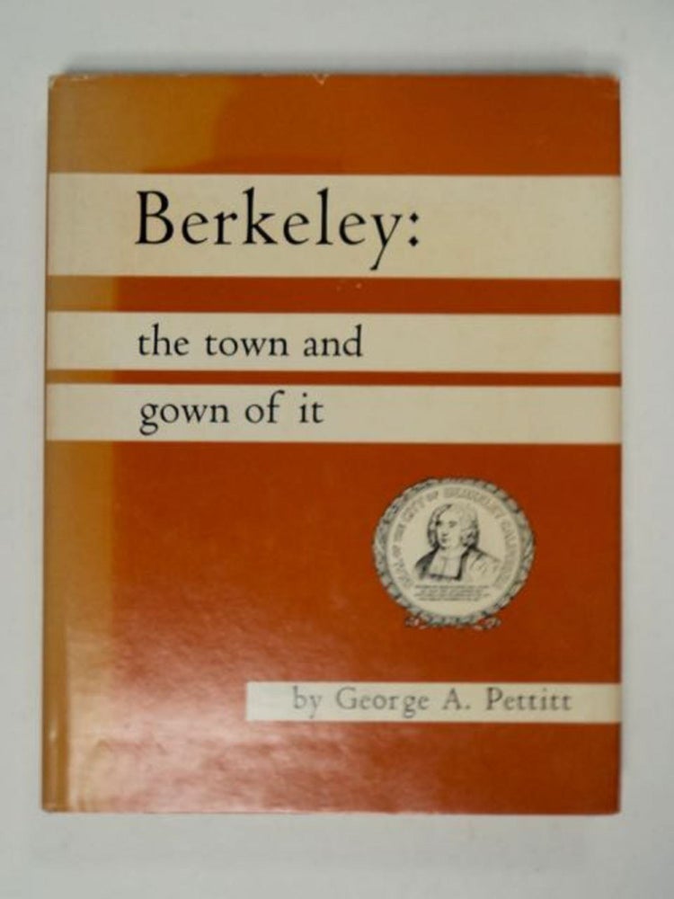 [98098] Berkeley: The Town and Gown of It. George A. PETTITT.