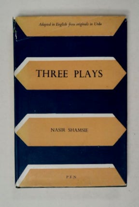 98195] Three Plays: Adapted in English from the Originals in Urdu. Nasir SHAMSIE