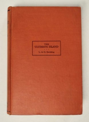 98196] The Ultimate Island: A Strange Adventure. L. de Giberne SIEVEKING