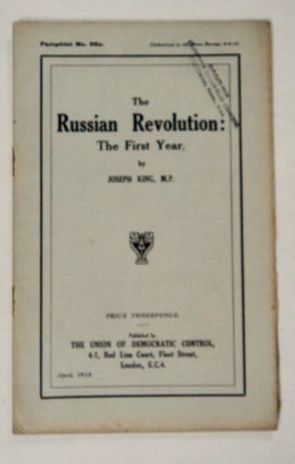 98203] Russian Revolution: The First Year. Joseph KING, M. P
