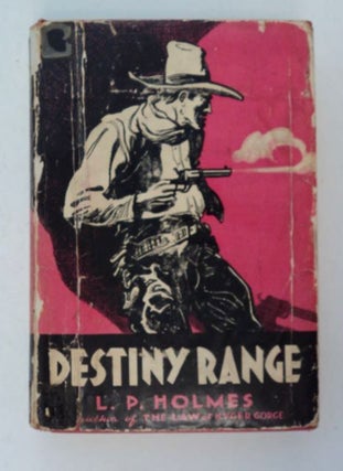 98212] Destiny Range. L. P. HOLMES