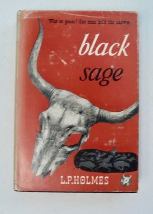 98213] Black Sage. L. P. HOLMES