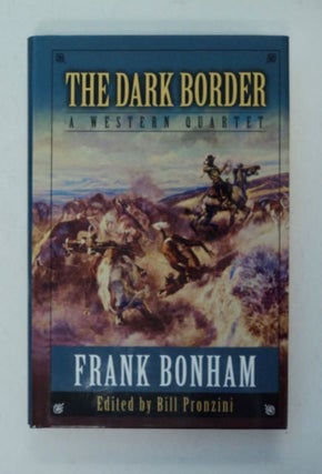 98220] The Dark Border: A Western Quartet. Frank BONHAM