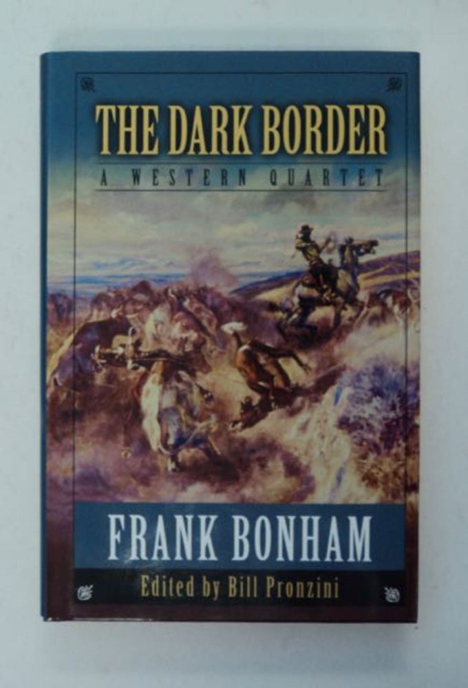 [98220] The Dark Border: A Western Quartet. Frank BONHAM.