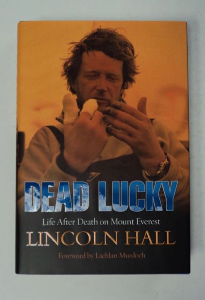 [98240] Dead Lucky: Life after Death on Mount Everest. Lincoln HALL.