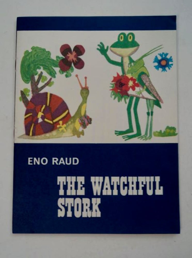 [98276] The Watchful Stork. Eno RAUD.