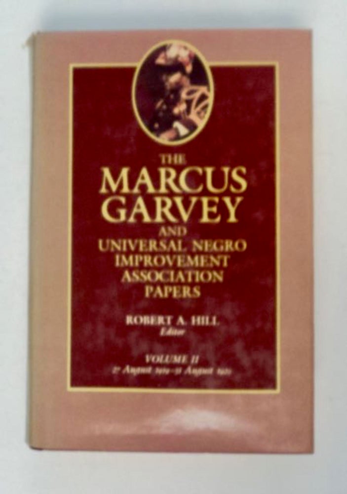 [98287] The Marcus Garvey and Universal Negro Improvement Association Papers, Vol. II, 27 August 1919 - 31 August 1920. Robert A. HILL, ed.
