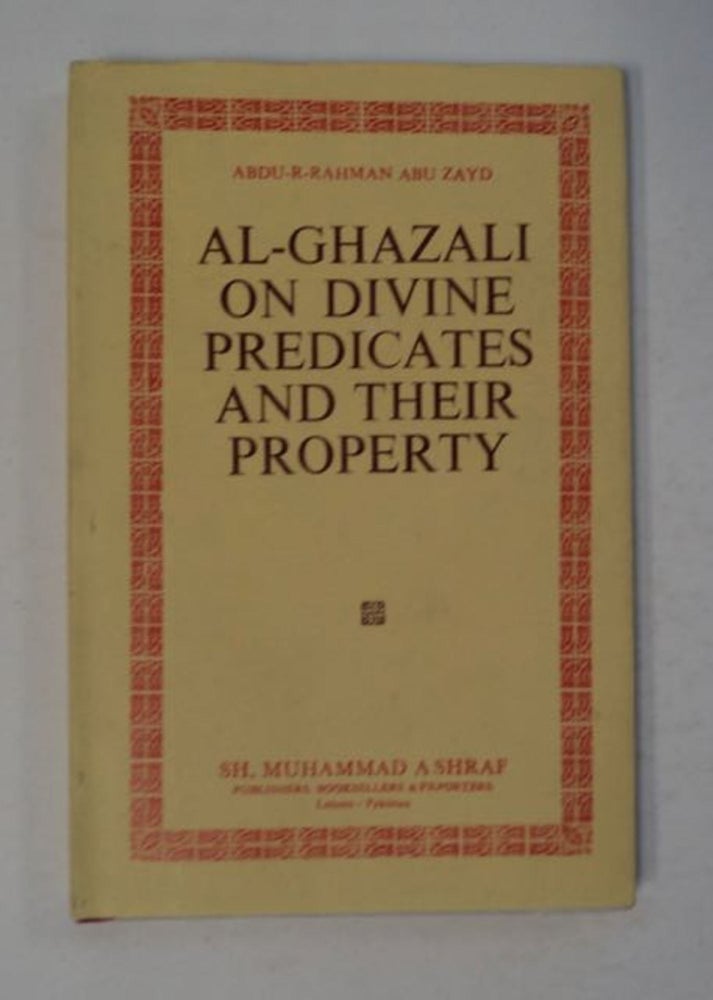 [98364] Al-Ghazali on Divine Predicates and Their Properties: A Critical and Annotated Translation of These Chapters in Al-Iqtisad Fil-I'tiqad. 'Abdu-R-Rahman ABU ZAYD.