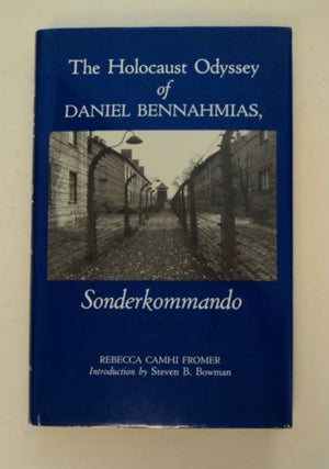 98371] The Holocaust Odyssey of Daniel Bennahmias, Sonderkommando. Rebecca Camhi FROMER