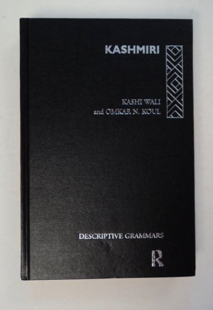 [98387] Kashmiri: A Cognitive-Descriptive Grammar. Kashi WALI, Omkar N. Koul.