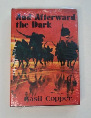 98394] And Afterward, the Dark: Seven Tales. Basil COPPER