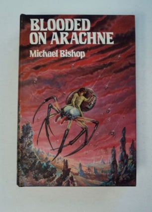 98399] Blooded on Arachne. Michael BISHOP