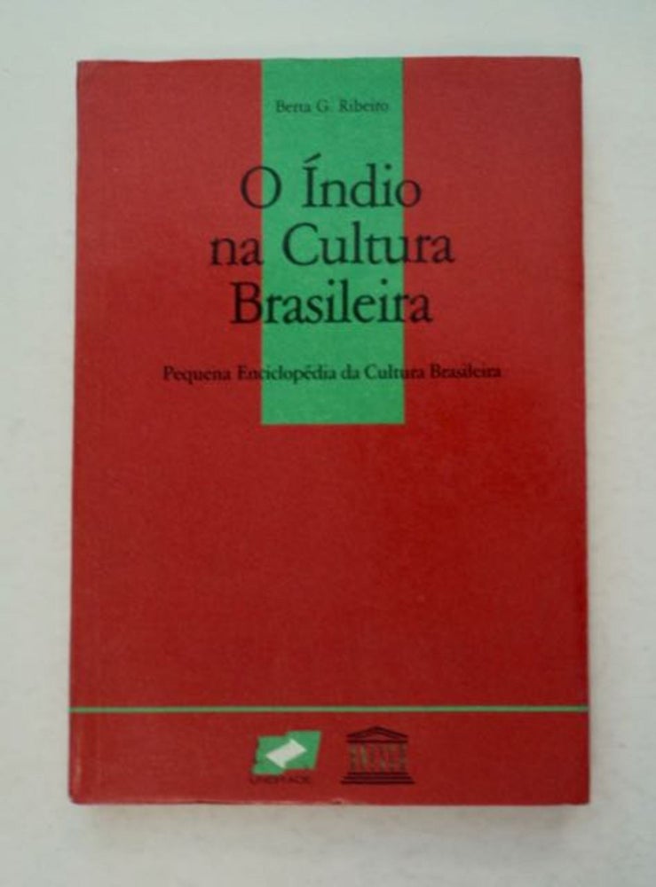 [98451] O Índio na Cultura Brasileira: Pequena Enciclopédia da Cultura Brasileira. Berta G. RIBEIRO.
