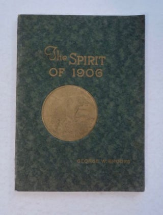 98460] The Spirit of 1906. George W. BROOKS