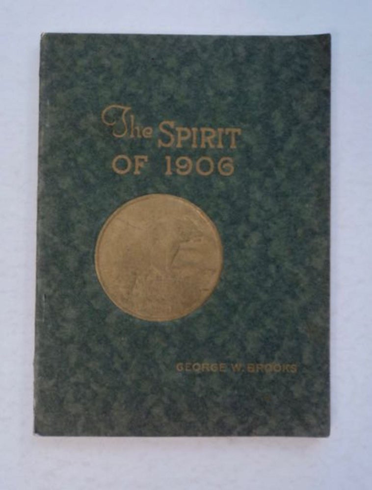 [98460] The Spirit of 1906. George W. BROOKS.