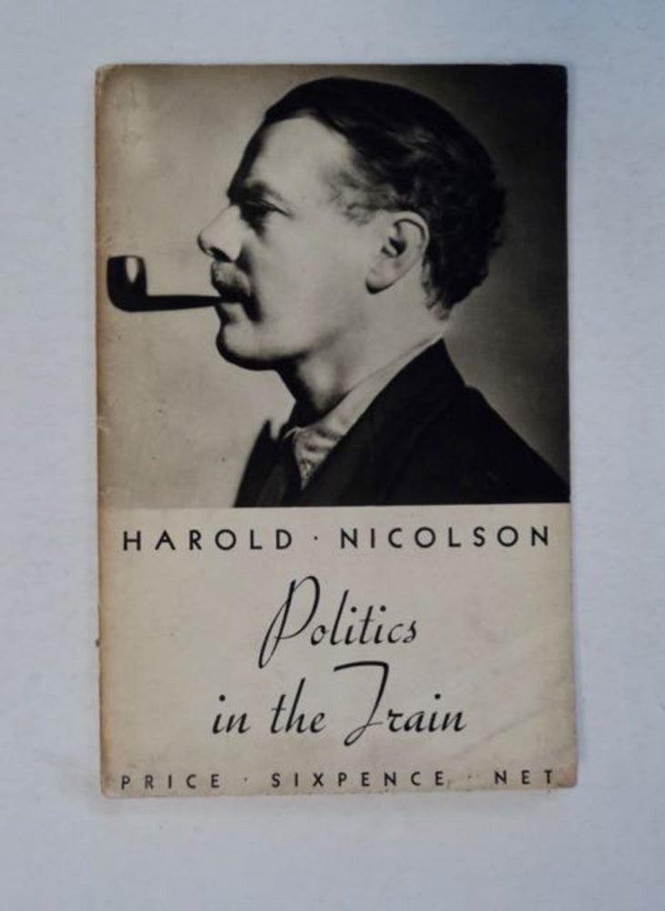 [98475] Politics in the Train. Harold NICOLSON.
