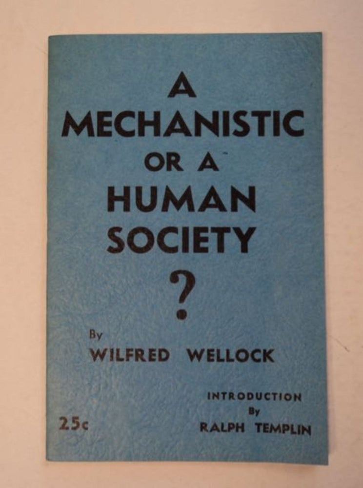 [98511] A Mechanistic or a Human Society? Wilfred WELLOCK.
