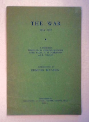 98520] The War 1914-1918: A Booklist. Edmund BLUNDEN, H. M. Tomlinson, Cyril Falls, comp R. Wright