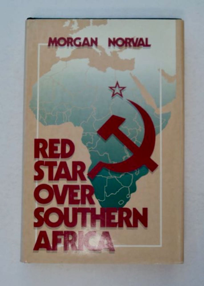 [98542] Red Star over Southern Africa. Morgan NORVAL.