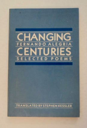 98546] Changing Centuries: Selected Poems. Fernando ALEGRIA