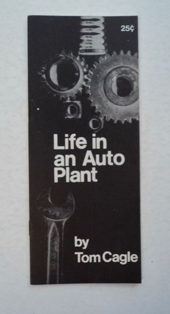 [98563] Life in an Auto Plant. Tom CAGLE.